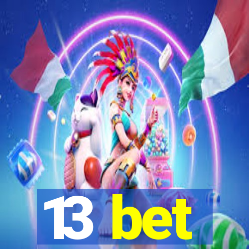 13 bet